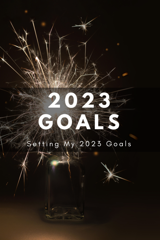 Setting My 2023 Goals