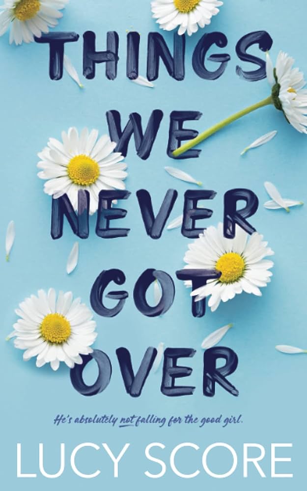 Book Review: Things We Never Got Over